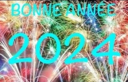 BONNE ANNEE 2024 !